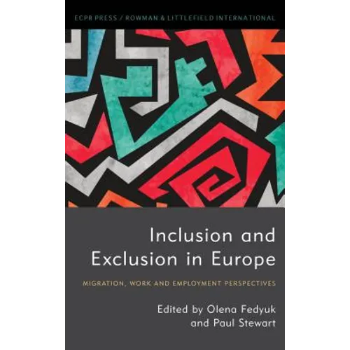 Inclusion and Exclusion in Europe: Migration, Work and Employment Perspectives