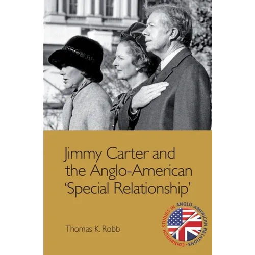 Jimmy Carter and the Anglo-American Special Relationship
