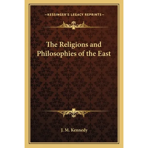 The Religions and Philosophies of the East