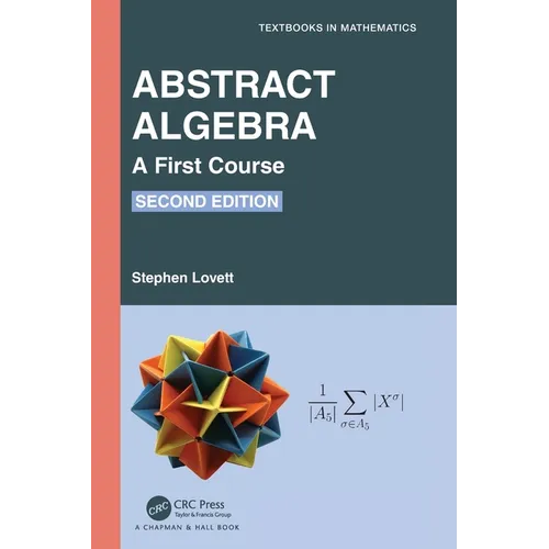 Abstract Algebra: A First Course