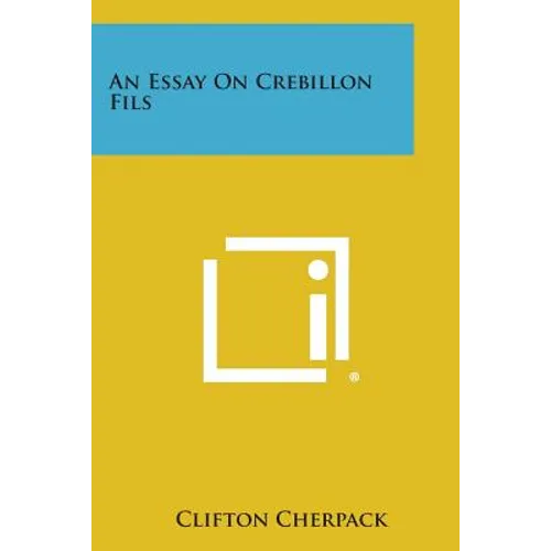 An Essay on Crebillon Fils