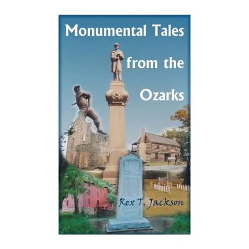 Monumental Tales from the Ozarks