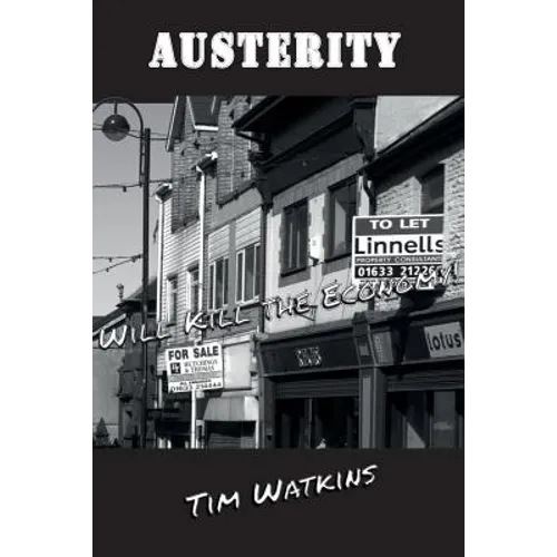 Austerity: Will Kill The Economy