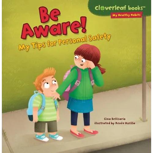 Be Aware!: My Tips for Personal Safety