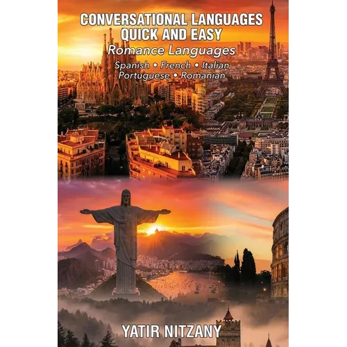Conversational Languages Quick and Easy - Romance Languages: Conversational French, Conversational Italian, Conversational Spanish, Conversational Por