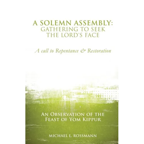 A Solemn Assembly: Gathering to Seek the Lord's Face