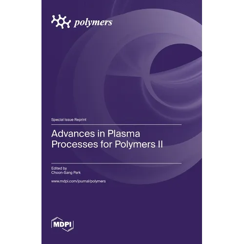 Advances in Plasma Processes for Polymers II