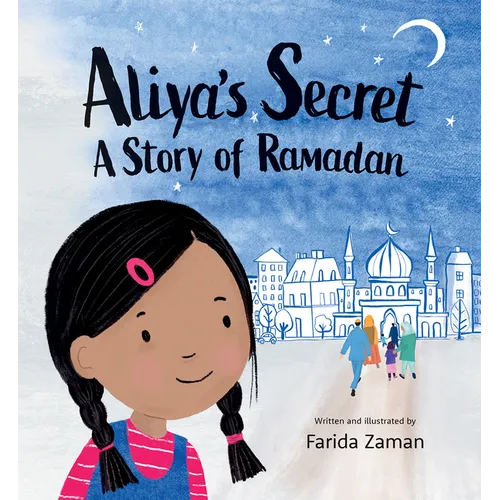 Aliya's Secret: A Story of Ramadan