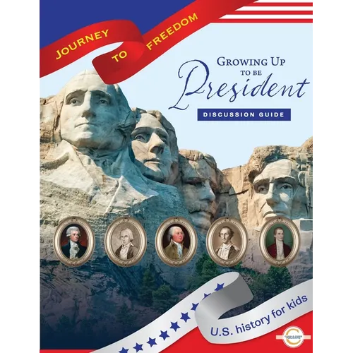 Growing Up to Be President Discussion Guide