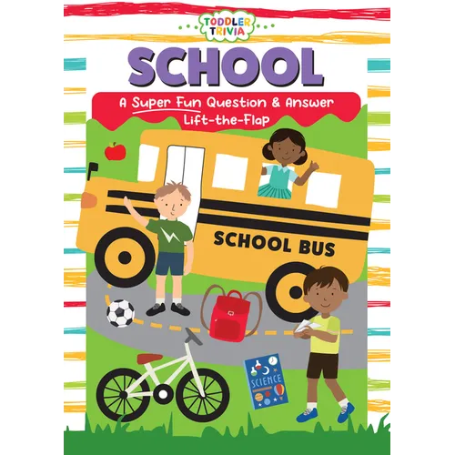 School: A Super Fun Question & Answer Lift-The-Flap
