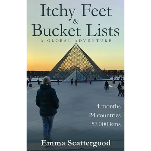 Itchy Feet & Bucket Lists: A Global Adventure