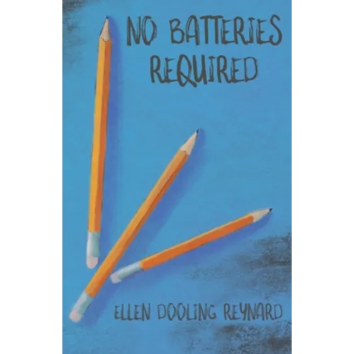 No Batteries Required