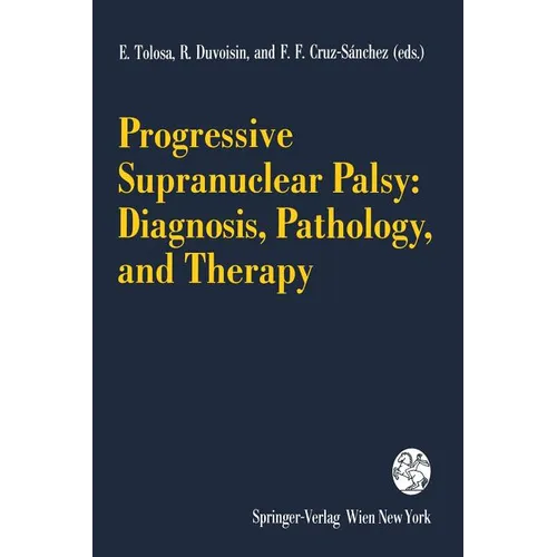 Progressive Supranuclear Palsy: Diagnosis, Pathology, and Therapy