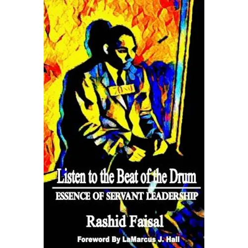 Listen to the Beat of the Drum: Essence of Servant Leadership