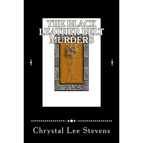 The Black Leather Belt Murders