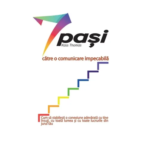 7 pași către o comunicare impecabilă (Romanian)