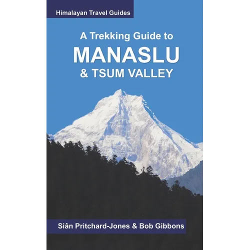 A Trekking Guide to Manaslu and Tsum Valley: Lower Manaslu & Ganesh Himal