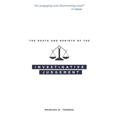 The Death and Rebirth of the Investigative Judgment