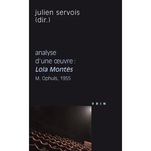 Lola Montes (M. Ophuls, 1955) Analyse d'Une Oeuvre