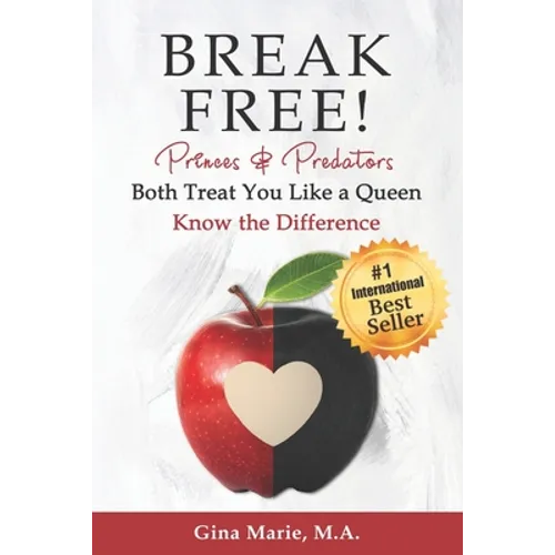 Break Free!: Princes and Predators: Both Treat You Like a Queen