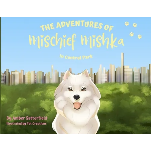 The Adventures of Mischief Mishka in Central Park: in Central Park