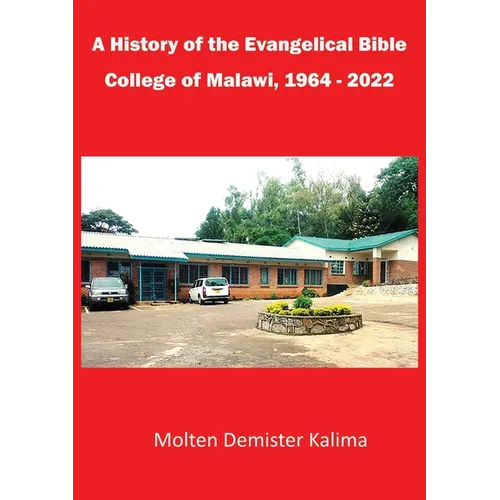 A History of the Evangelical Bible College of Malawi