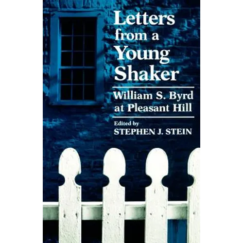 Letters from a Young Shaker: William S. Byrd at Pleasant Hill