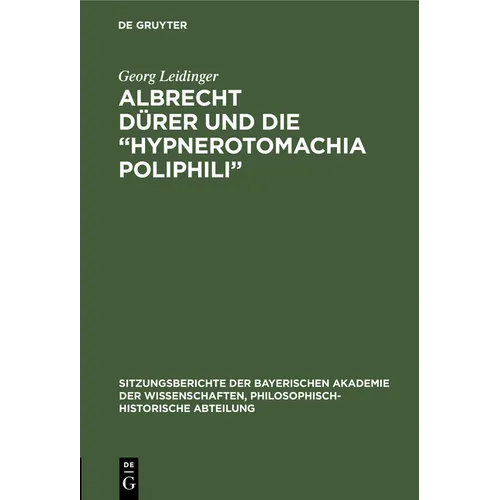Albrecht Dürer Und Die "Hypnerotomachia Poliphili"