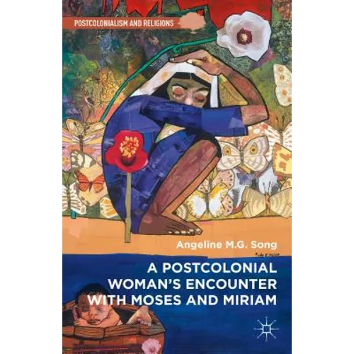 A Postcolonial Woman's Encounter with Moses and Miriam