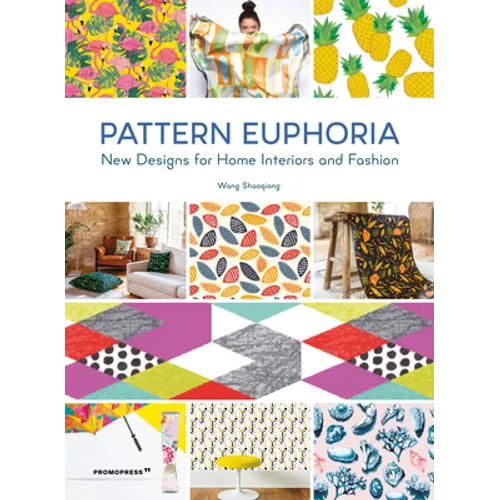 Pattern Euphoria: New Designs for Home Interiors and Fashion