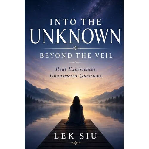 Into the Unknown Beyond the Veil: Real Experiences. Unanswered Questions.