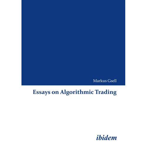 Essays on Algorithmic Trading