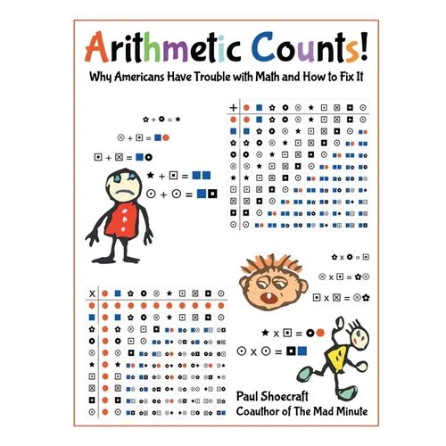 Arithmetic Counts!: Why Americans Have Trouble with Math and How to Fix It (2025 Revised Edition)