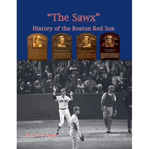 "The Sawx" History of the Boston Red Sox