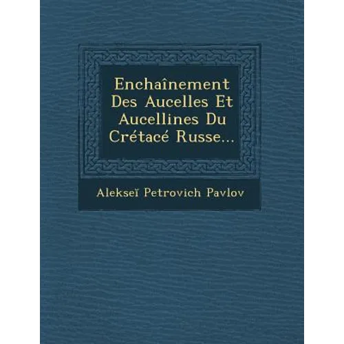 Enchainement Des Aucelles Et Aucellines Du Cretace Russe...