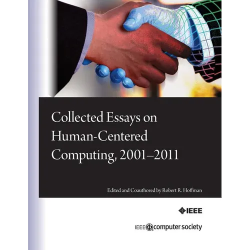 Collected Essays on Human-Centered Computing, 2001-2011
