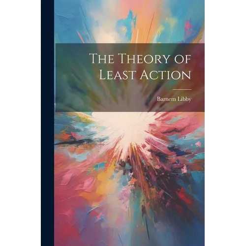 The Theory of Least Action