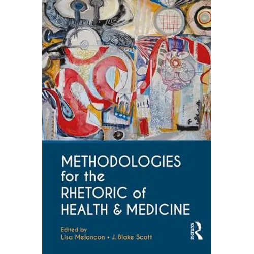 Methodologies for the Rhetoric of Health & Medicine