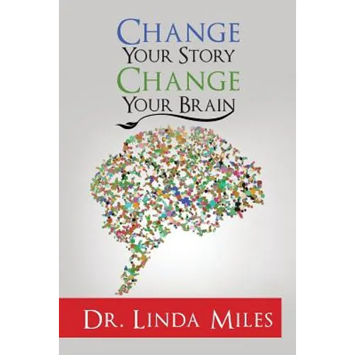 Change Your Story: Change Your Brain