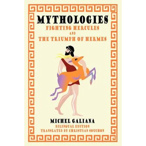 Mythologies: Fighting Hercules and The Triumph of Hermes