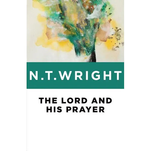 The Lord and His Prayer
