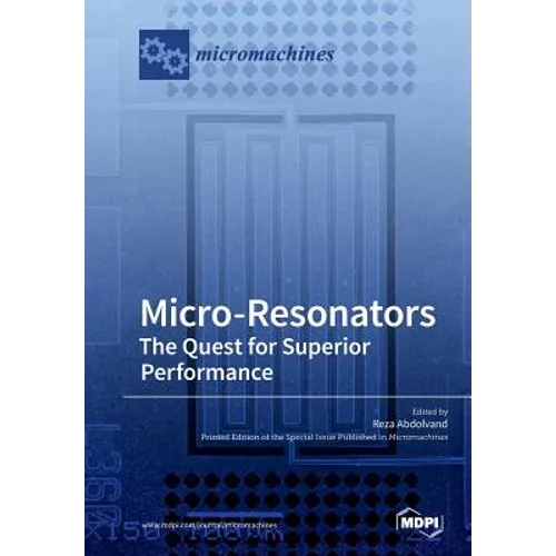 Micro-Resonators The Quest for Superior Performance