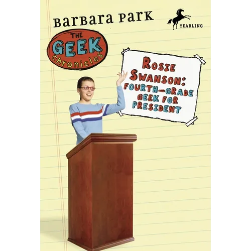 Rosie Swanson: Fourth-Grade Geek for President