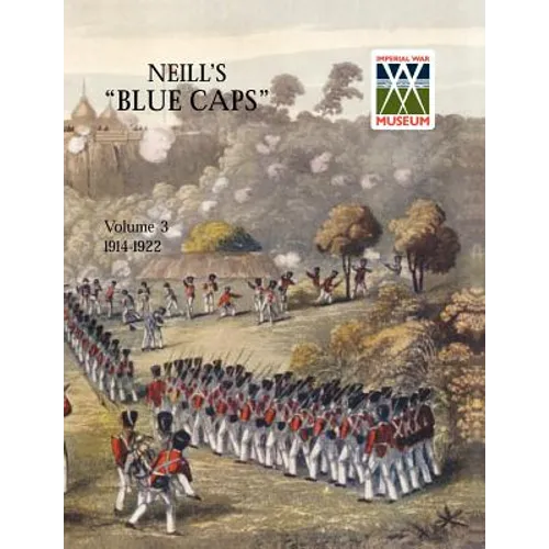 Neill's 'Blue Caps' Vol 3 1914 - 1922