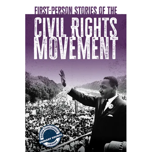 First-Person Stories of the Civil Rights Movement