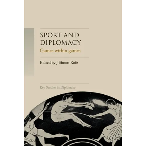 Sport and Diplomacy: Games Within Games