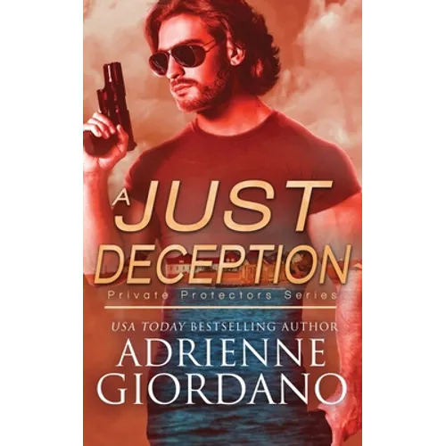 A Just Deception: A Romantic Suspense Series