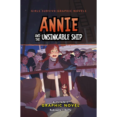 Annie and the Unsinkable Ship: A Titanic Graphic Novel