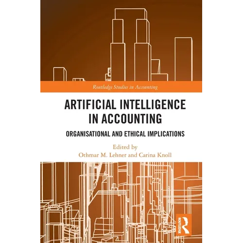 Artificial Intelligence in Accounting: Organisational and Ethical Implications