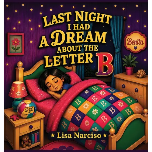 Last Night I Had A Dream About The Letter B